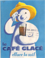 P-24-T.BR-2723 : PUBLICITE POUR LE CAFE GLACE  EFFACE LA SOIF. BONHOMME DE NEIGE - Advertising