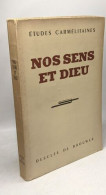 Nos Sens Et Dieu --- études Carmélitaines - Other & Unclassified