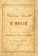 PARIS   H MORIN  -  CATALOGUE GENERAL FOURNITURES DE DESSINS & DE BUREAU  1894 - 90 PAGES  - NOMBREUSES ILLUSTRATIONS - Advertising