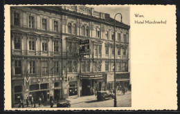 AK Wien, Hotel Münchnerhof Mit Passanten  - Autres & Non Classés