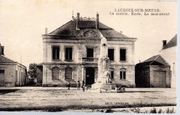 LACROIX SUR MEUSE  -  La Mairie  -  Ecole  -  Le Monument - Autres & Non Classés