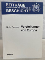 Vorstellungen Von Europa : Europabilder In Der SPD Und Bei Den Belgischen Sozialisten 1945 - 1957. - 4. 1789-1914