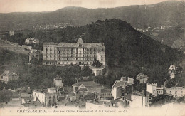 FRANCE - Châtel Guyon - Vue Sur L'hôtel Continental Et Le Chalusset - LL - Carte Postale Ancienne - Châtel-Guyon