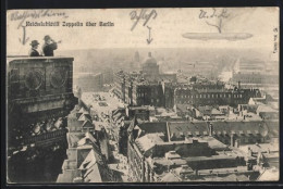 AK Berlin, Reichsluftschiff Zeppelin über Der Stadt  - Zeppeline
