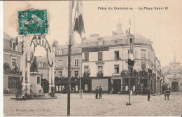 LA FLECHE Fêtes Du Centenaire La Place Henri IV - La Fleche