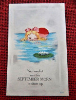FANCY CARDS - FANTAISIES - Babies - Enfants - ""You Need'nt Wait For September Morn To Show Up "  - WALL Illustrator - Babies