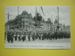 45.  ORLEANS  LES FETES DE JEANNE D'ARC 1914 POMPIERS ET HARMONIE D'ORLEANS - Orleans
