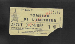 NAPOLÉON TICKET D ENTRÉE AU TOMBEAU DE L EMPEREUR : - Biglietti D'ingresso