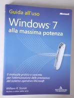 "Windows 7 Alla Massima Potenza. Guida All'uso" Di William R. Stanek - Computer Sciences
