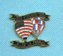 Gros Pins Mongolfiere Jeux Olympiques Atlanta Usa 1996 Allez La France 3.5 X 3 Cm Z180 - Olympische Spiele