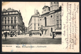 AK Wien, Michaelerplatz Und Kohlmarkt  - Sonstige & Ohne Zuordnung