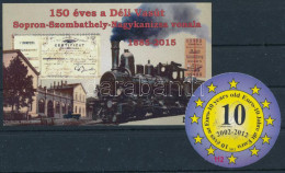 ** 2012-2015 10 éves Az Euró Emlékív + 150 éves A Déli Vasút Sopron-Szombathely-Nagykanizsa Vonala Emlékív - Autres & Non Classés