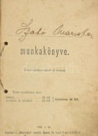 1909-11 Munkakönyv Budapesti Női Szabó Számára, Bejegyzésekkel, Pecsétekkel, Sérült Papírfelzettel - Non Classés