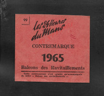 AUTOMOBILE TICKET D ENTRÉE LES 24 HEURES DU MANS CONTREMARQUE 1965 : - Tickets - Vouchers