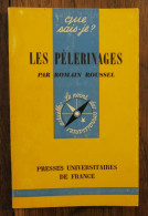 Que Sais-je? N° 666: Les Pèlerinages De Romain Roussel. PUF. 1972 - Historia