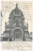 CPA CARTE POSTALE BELGIQUE BRUXELLES SCHAERBEEK EGLISE SAINTE-MARIE 1901 - Other & Unclassified