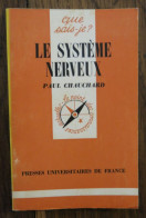 Que Sais-je? N°8: Le Système Nerveux De Paul Chauchard. PUF. 1979 - Sciences