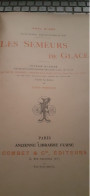Les Semeurs De Glace Voyages Excentriques PAUL D'IVOI Combet Et Cie Ancienne Librairie Furne 1903 - Abenteuer