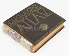 1934 Dr. Cholnoky Jenő: Földrajzi és Statisztikai Atlasz. 78 Fő- és 155 Melléktérkép. Világstatisztika. Szerk.: - - . Bp - Sonstige & Ohne Zuordnung