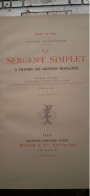 Le Sergent Simplet à Travers Les Colonies Françaises Voyages Excentriques PAUL D'IVOI Boivin Et Cie  1907 - Abenteuer