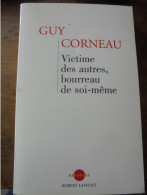 Guy Corneau Victime Des Autres, Bourreau De Soi-même - Psicologia/Filosofia