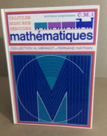 Merigot Mathématiques CM1 Calculer Mesurer Résoudre - Zonder Classificatie