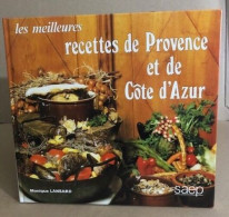 Les Meilleures Recettes De Provence Et De Cote D'azur - Andere & Zonder Classificatie
