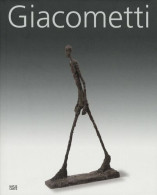 Giacometti: Catalogue Of The Exhibition At Fondation Beyeler Riehen/Basel 2009 - Arte