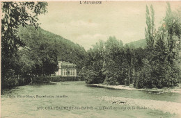 FRANCE - Châteauneuf Les Bains - L'établissement Et La Sioule - L'Auvergne - Carte Postale Ancienne - Other & Unclassified