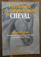 Psychologie Et Comportement Du Cheval De Danièle Gossin. Maloine S.A. Editeur, Paris. 1987 - Animaux