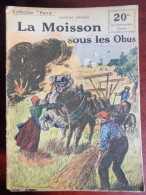 Collection Patrie : La Moisson Sous Les Obus - G. Thomas - Históricos