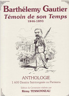 Barthélemy Gautier - Témoin De Son Temps (1846 - 1893) - Anthologie - 1600 Dessins Saintongeais Ou Parisiens. - Autres & Non Classés