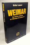 Weimar - Une Histe Culturelle De L'Allemagne Des Années 20 - Geschichte