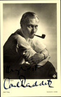 CPA Schauspieler Carl Raddatz, Portrait Mit Pfeife, Autogramm - Acteurs