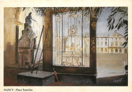 54 - Nancy - La Place Stanislas - Huile De Sylvain Loisant - Art Peinture - CPM - Voir Scans Recto-Verso - Nancy