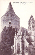 28 - CHATEAUDUN -  Le Chateau - Le Donjon Et La Chapelle - Chateaudun