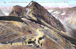 65 - BAGNERES De BIGORRE - Le Col Du Tourmalet - Descente Vers Bareges - Bagneres De Bigorre