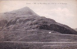 15 - Cantal - Le Puy Mary Et Le Refuge - Autres & Non Classés