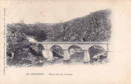 23 - CROZANT -  Pont Sur La Creuse - Crozant