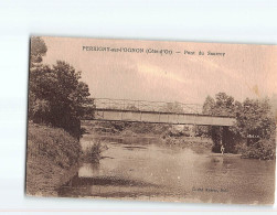 PERRIGNY SUR L'OGNON : Pont Du Saurroy - état - Autres & Non Classés