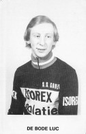 Vélo - Cyclisme - Coureur Cycliste Luc De Bode  - Team Isorex  - 1982 - Cyclisme
