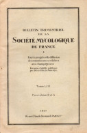 Bulletin Trimestriel De La Société Mycologique De France Tome LIII Fascicules 3 Et 4. - Nature