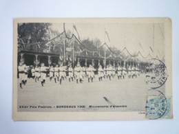 2024 - 2034  BORDEAUX  :  XXXI ème Fête Fédérale  1905  -  Mouvements D'ensemble   XXX - Bordeaux