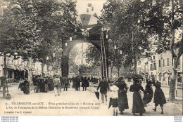 D47  VILLENEUVE SUR LOT   Fêtes Présidentielles Oct 1907 Arc De Triomphe De La Maison Dedieu Et Le Boulevard B. Palissy - Villeneuve Sur Lot