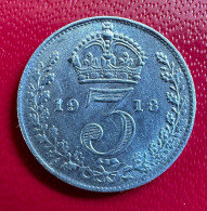 3 Pence 1918   Grande-Bretagne - GEORGE V   "argent"   Réf, S 11 - Autres & Non Classés