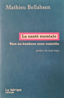 La Santé Mentale Mathieu Bellahsen ++TRES BON ETAT+++ - Soziologie