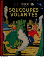 BIBI FRICOTIN Et Les Soucoupes Volantes - Série Spéciale Cartonnée - ( E.O. 1955 ) . - Bibi Fricotin