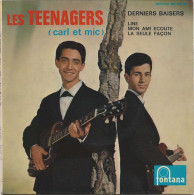 THE  TEENAGERS  CARL ET MIC  DERNIER BAISERS - Other - French Music