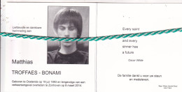 Matthias Troffaes-Bonami, Oostende 1993, Zonhoven 2014. Foto - Obituary Notices