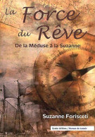 La Force Du Rêve De La Méduse à La Suzanne - Classic Authors